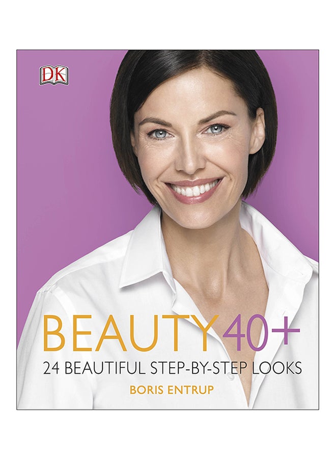 null - Beauty 40+ : 24 Beautiful Step-By-Step Looks Hardcover English by Boris Entrup - 6/1/2017 - Image 1