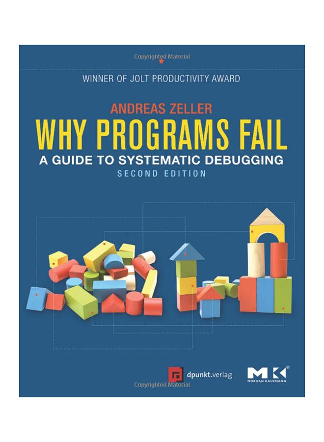 Why Programs Fail: A Guide to Systematic Debugging Paperback English by Andreas Zeller - 8/19/2009 