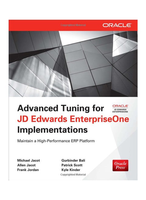 Advanced Tuning For JD Edwards EnterpriseOne Implementations Paperback English by Michael Jacot - 23-Aug-13