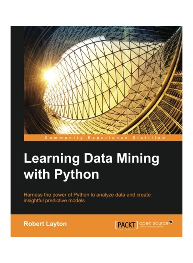 Learning Data Mining With Python Paperback English by Robert Layton - 30-Jul-15 