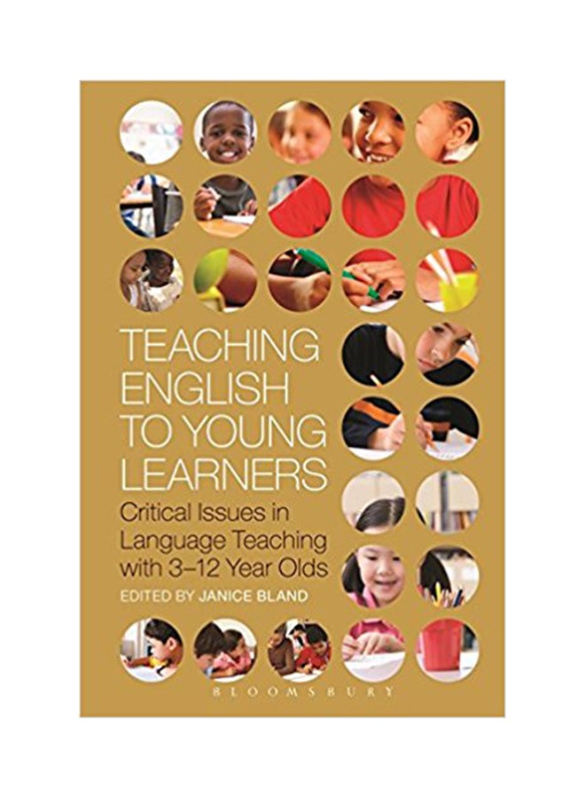 Teaching English To Young Learners: Critical Issues In Language Teaching With 3-12 Year Olds Paperback English by Janice Bland - November 5, 2015 