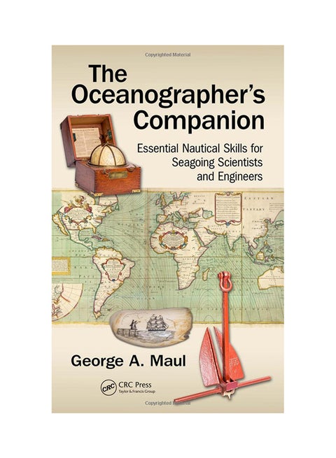The Oceanographer's Companion: Essential Nautical Skills For Seagoing Scientists And Engineers Paperback English by George Maul - 4/10/2017