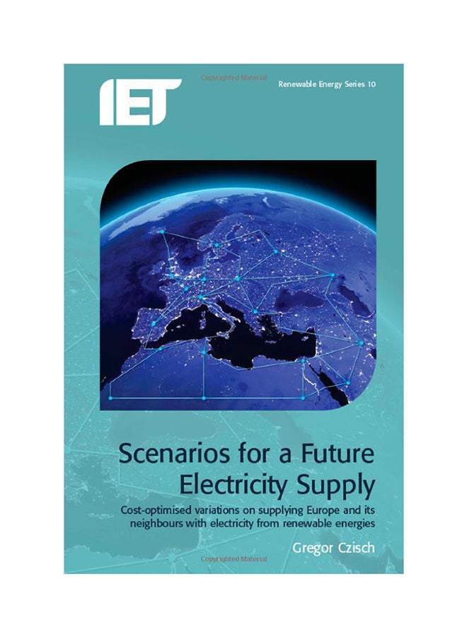 Scenarios For A Future Electricity Supply: Cost-Optimised Variations On Supplying Europe And Its Neighbours With Electricity From Renewable Energies Hardcover English by Gregor Czisch - 6/27/2011 