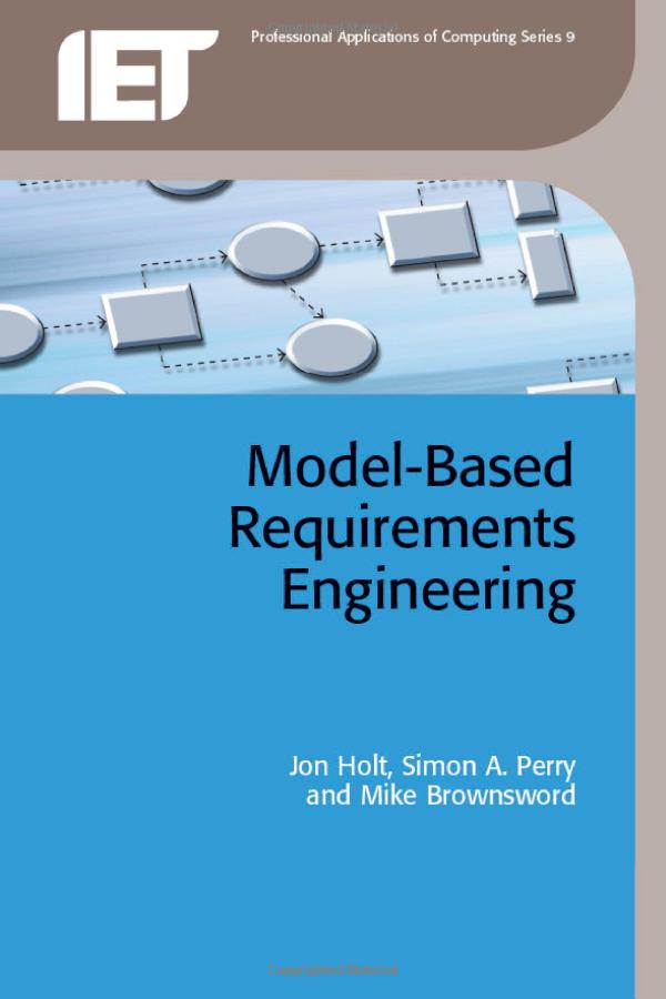 Model-Based Requirements Engineering Paperback English by Jon Holt - 2/28/2014 