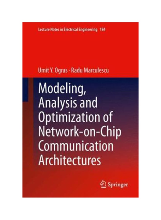 Modeling, Analysis And Optimization Of Network-on-Chip Communication Architectures Hardcover English by Radu Marculescu - 2-Apr-13 