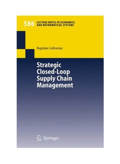 Strategic Closed-Loop Supply Chain Management Paperback English by Baptiste Lebreton - 12/1/2006