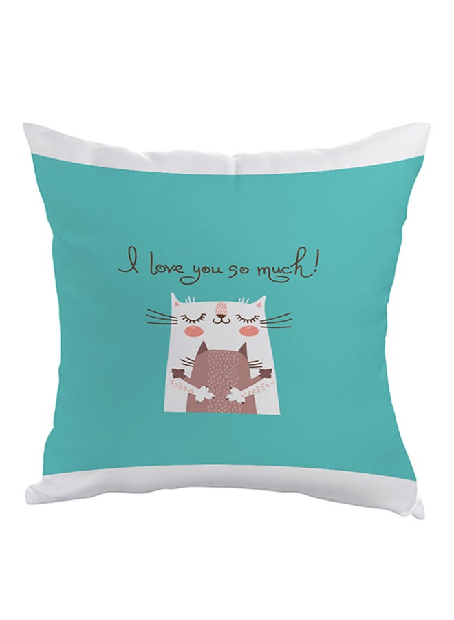 I Love You So Much Printed Pillow Green/White/Brown 40x40cm