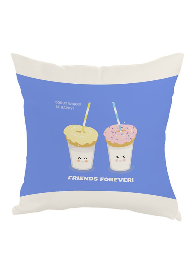 Friends Forever Printed Pillow Blue/White/Beige 40x40cm