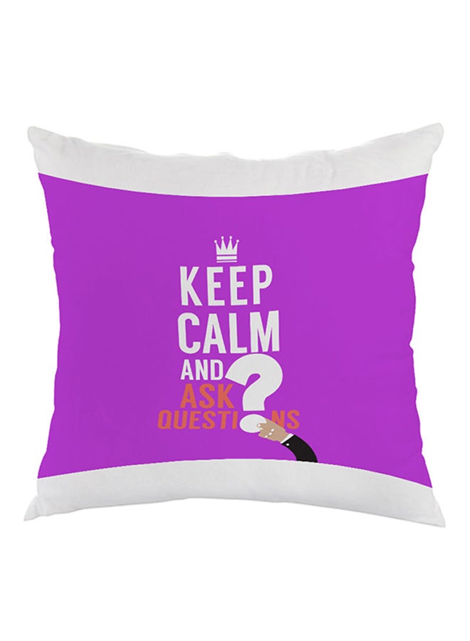 Keep Calm And Ask Question Printed Pillow Multicolour 40 x 40cm