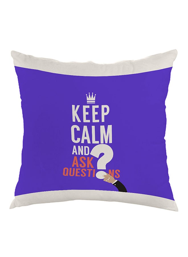 Decalac Keep Calm And Ask Question Printed Pillow White/Blue 40 x 40cm