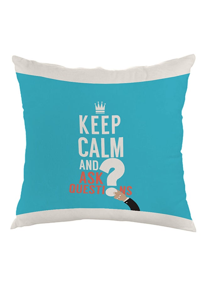 Decalac Keep Calm And Ask Question Printed Pillow Blue/White 40 x 40cm