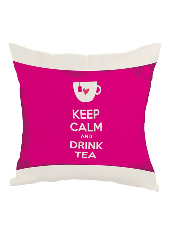 Keep Calm And Drink Tea Printed Pillow Pink/White 40 x 40cm