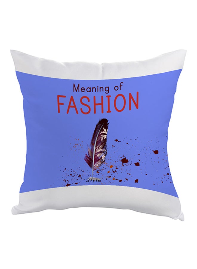 Meaning Of Fashion Printed Pillow Blue/White/Red 40 x 40cm