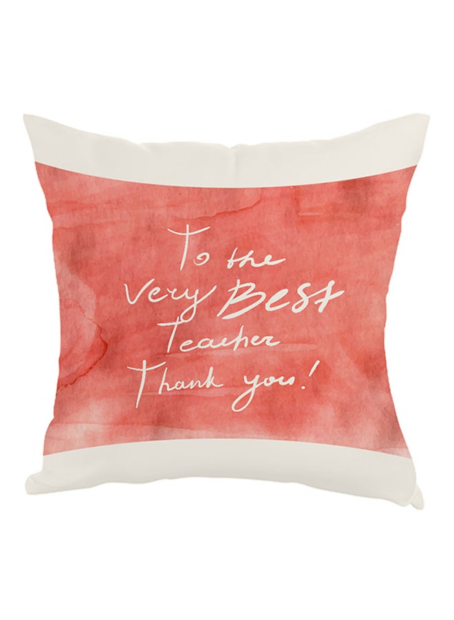 وسادة بطبعة-"تو ذي فيري بيست تيتشر، ثانك يو" أحمر طوبي/ أبيض 40 x 40سم