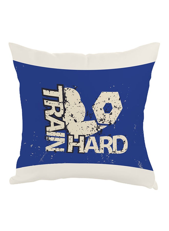 Train Hard Printed Pillow Blue/White/Black 40 x 40cm