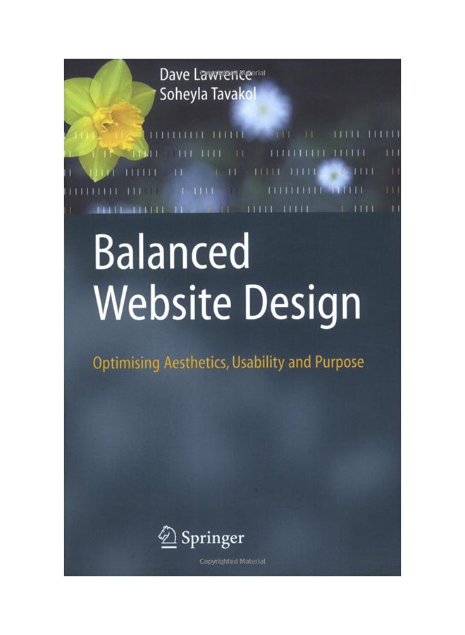 Balanced Website Design: Optimising Aesthetics, Usability And Purpose Paperback English by Dave Lawrence - 17-Nov-06 