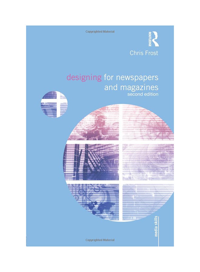Designing For Newspapers And Magazines Paperback English by Chris Frost - 7/27/2017 