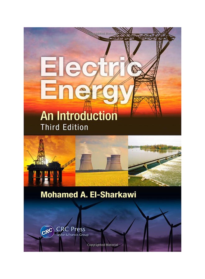 Electric Energy: An Introduction Hardcover English by Mohamed A. El-Sharkawi - 11/8/2012 