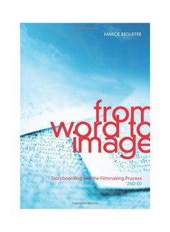 From Word To Image: Storyboarding And The Filmmaking Process Paperback English by Marcie Begleiter - 1-Jan-10 