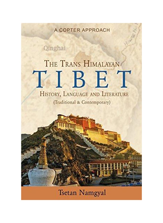 The Trans Himalayan: Tibet - History, Language And Literature (Traditional And Contemporary) hardcover english - 2016