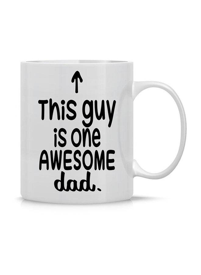 giftex This Guy Is One Awesome Dad Printed Mug White/Black 11.5x10.5x10.5centimeter