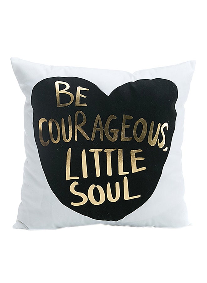 ANSELF Be Courageous Little Soul Printed Decorative Cushion Cover White/Black/Gold 45x45centimeter