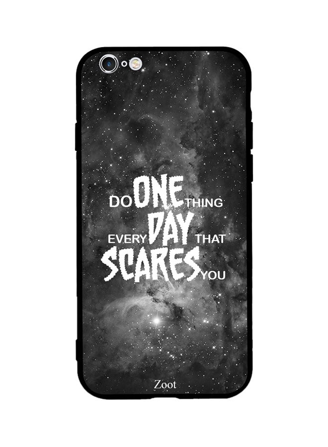 Zoot Thermoplastic Polyurethane Skin Case Cover -for Apple iPhone 6s Plus Do One Thing Everyday That Scares You Do One Thing Everyday That Scares You