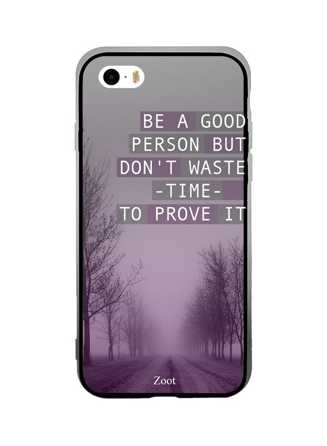 Zoot - Thermoplastic Polyurethane Protective Case Cover For Apple iPhone SE Be A Good Person But Don't Waste Time To Prove It - Image 1
