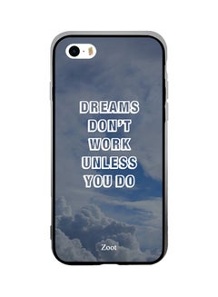 Thermoplastic Polyurethane Protective Case Cover For Apple iPhone SE Dreams Don't Work Unless You Do