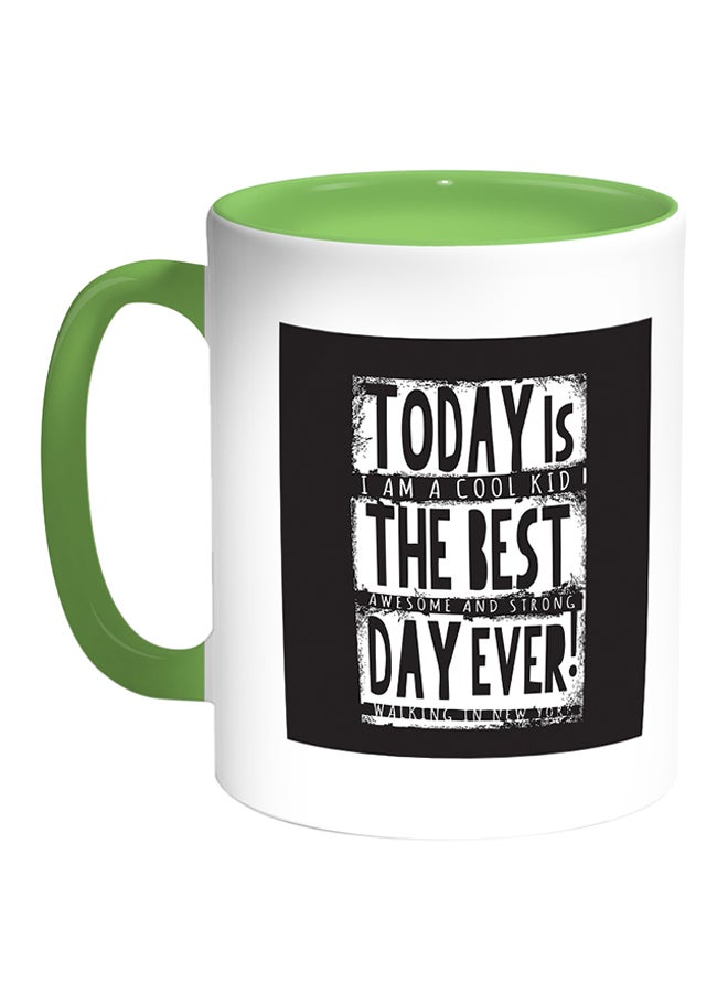 مج قهوة مطبوعة عليه عبارة "Today Is Best Day Ever!" أبيض/أخضر