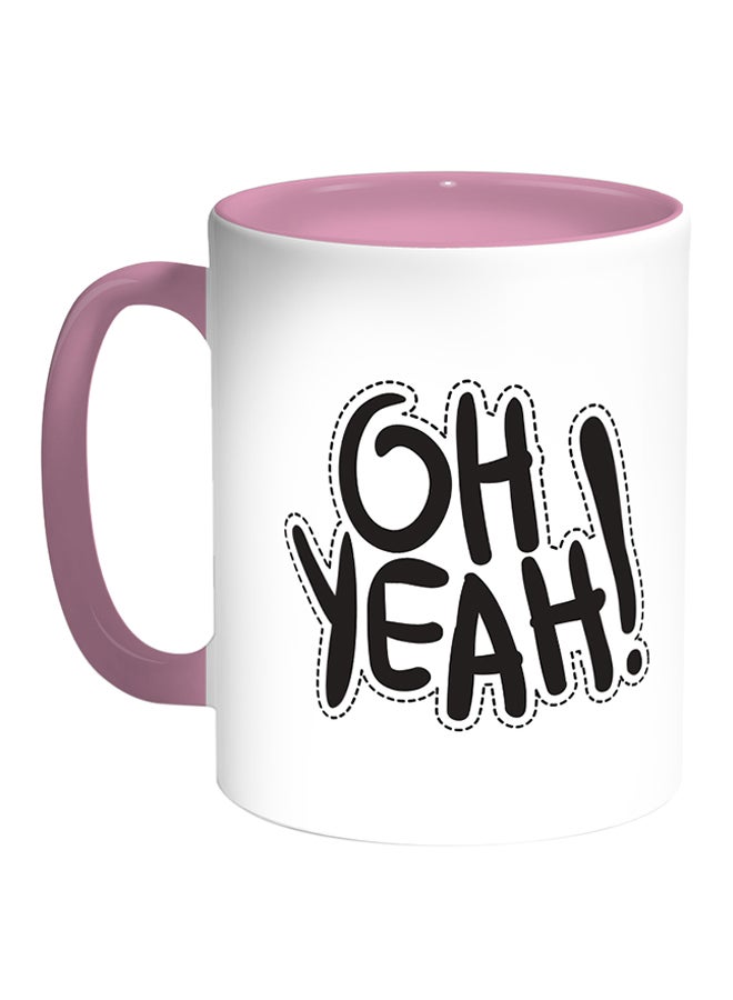 Oh Yeah Printed Coffee Mug White/Pink