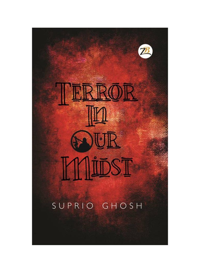 Terror In Our Midst Paperback English by Suprio Ghosh - 5/5/2018 