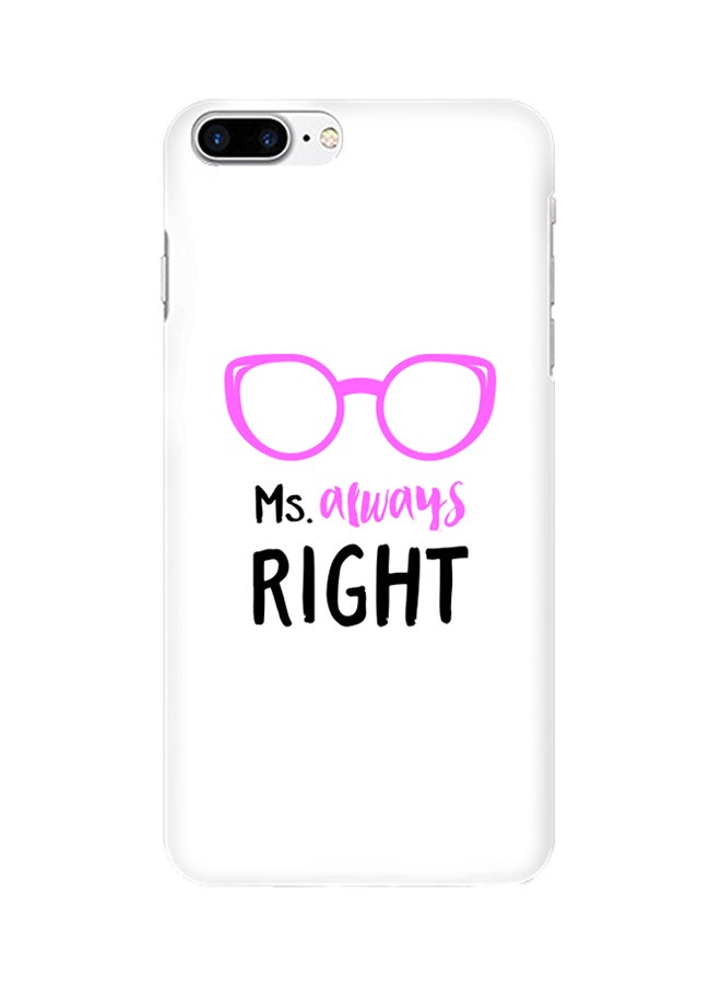 ستايلايزد غطاء محكم رفيع غير لامع لهاتف أبل آيفون 8 بلاس مطبوع عليه عبارة "Ms. Always Right" - Image 1