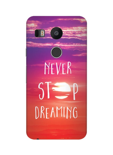 Slim Snap Matte Finish Case Cover For Google Nexus 5X Never Stop Dreaming