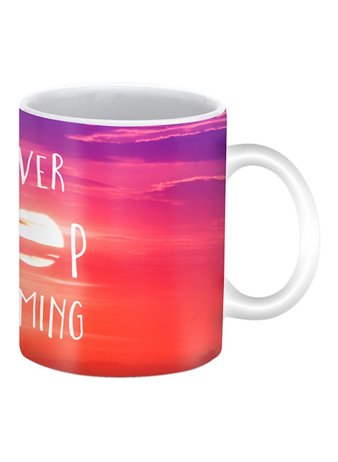 Stylizedd Never Stop Dreaming Printed Ceramic Mug Red/Orange/Pink - Image 2