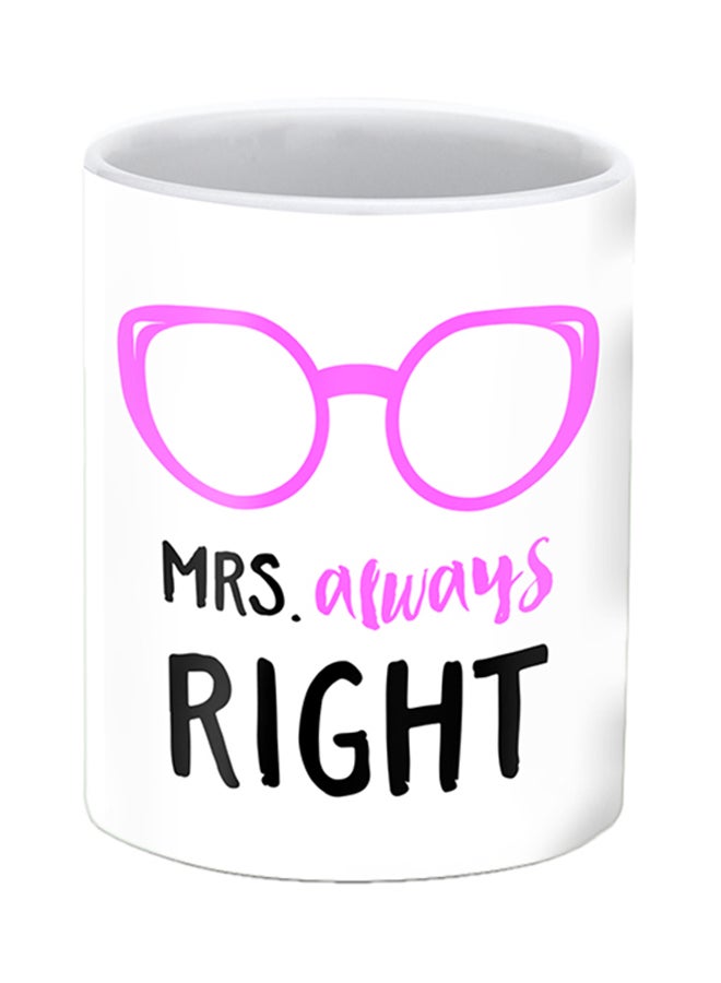 Stylizedd Mrs. Always Right Printed Ceramic Mug White/Black/Pink  - Image 1