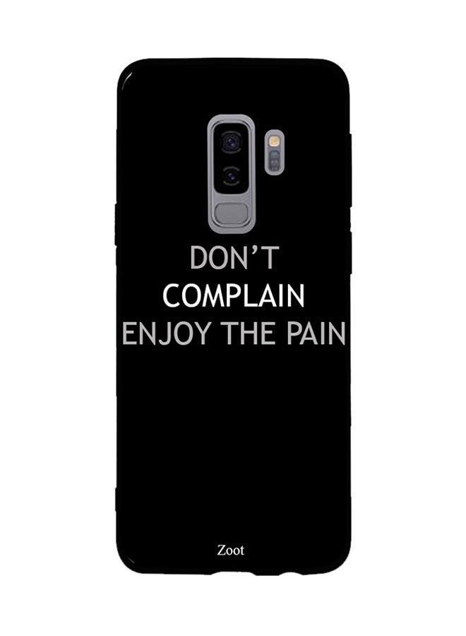 Zoot Thermoplastic Polyurethane Protective Case Cover For Samsung Galaxy S9 Plus Don't Complain Enjoy The Pain