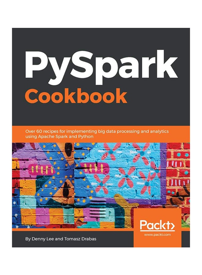 PySpark Cookbook Paperback English by Denny Lee - 29-Jun-18 