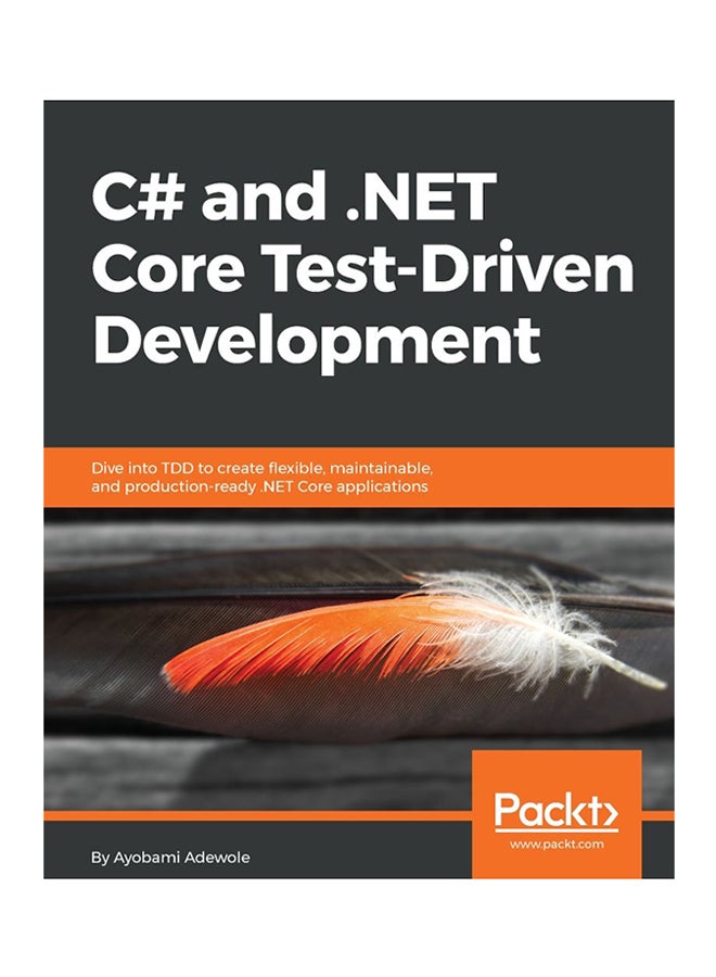 C# and .NET Core Test-Driven Development Paperback English by Ayobami Adewole - 21-May-18 