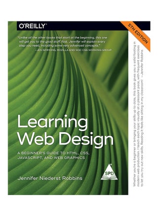 Learning Web Design: A Beginner's Guide To HTML, CSS, JavaScript, And Web Graphics Paperback English by Jennifer Robbins - 22-Jun-18 - v1534491949/N16395662A_1