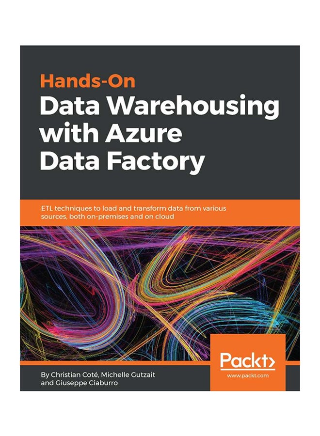 Hands-On Data Warehousing With Azure Data Factory Paperback English by Christian Cote - 31-May-18
