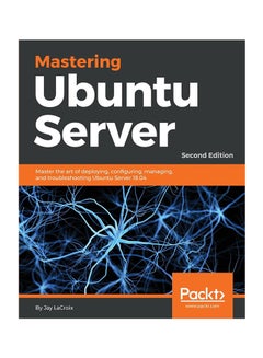 Mastering Ubuntu Server Paperback English by Jay LaCroix - 30-May-18 