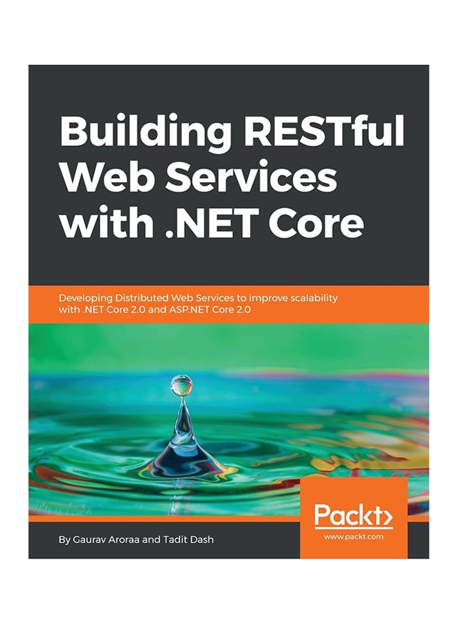 Building RESTful Web Services With .NET Core Paperback English by Tadit Dash - 31-May-18 