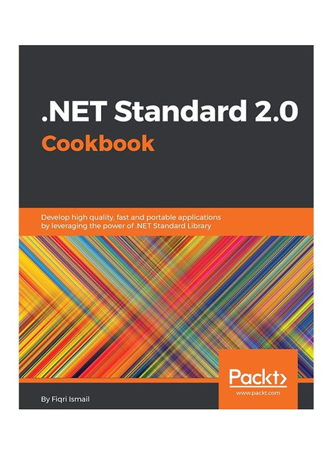 .NET Standard 2.0 Cookbook Paperback English by Fiqri Ismail - 29-Jun-18