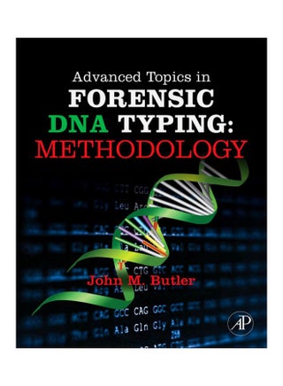 Advanced Topics In Forensic DNA Typing: Methodology Hardcover English by John M Butler - 16-Nov-11 - v1534507198/N16394664A_1