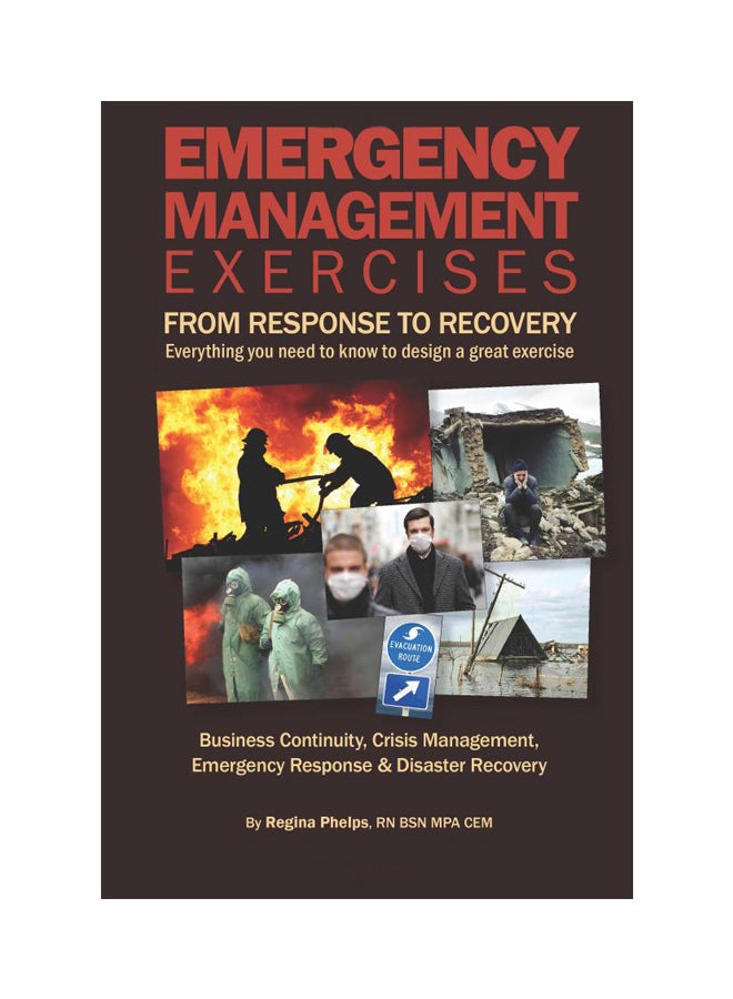 Emergency Management Exercises: From Response To Recovery Paperback English by Regina Phelps - 5-Dec-10 