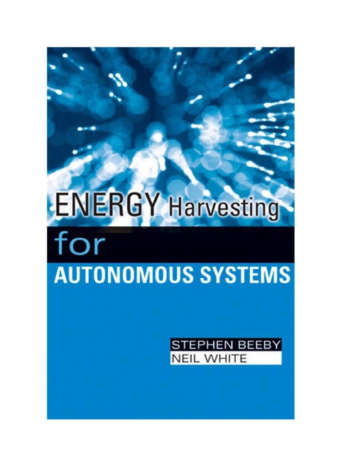 Energy Harvesting For Autonomous Systems Hardcover English by Steve P. Beeby - 30-Jun-10