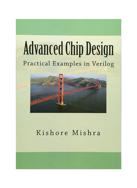 Advanced Chip Design: Practical Examples In Verilog Paperback English by Kishore Mishra - 16-Apr-13