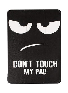 Folio Case Cover For Apple iPad 9.7 (2018)/9.7(2017) Do Not Touch My Pad