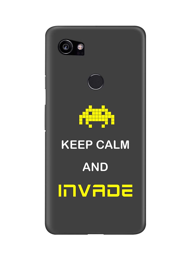 Protective Case Cover For Google Pixel 2 XL Keep Calm And Invade